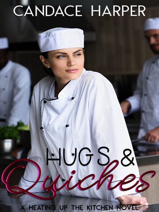 Title details for Hugs & Quiches by Candace Harper - Available